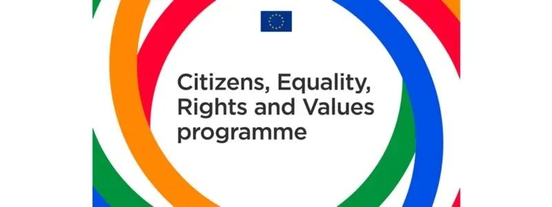 Apelurile CERV 2026 – Finanțări Esențiale pentru Proiecte Civice și de Drepturi Fundamentale